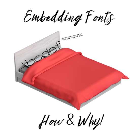 How to Embed PDF Fonts for printing.