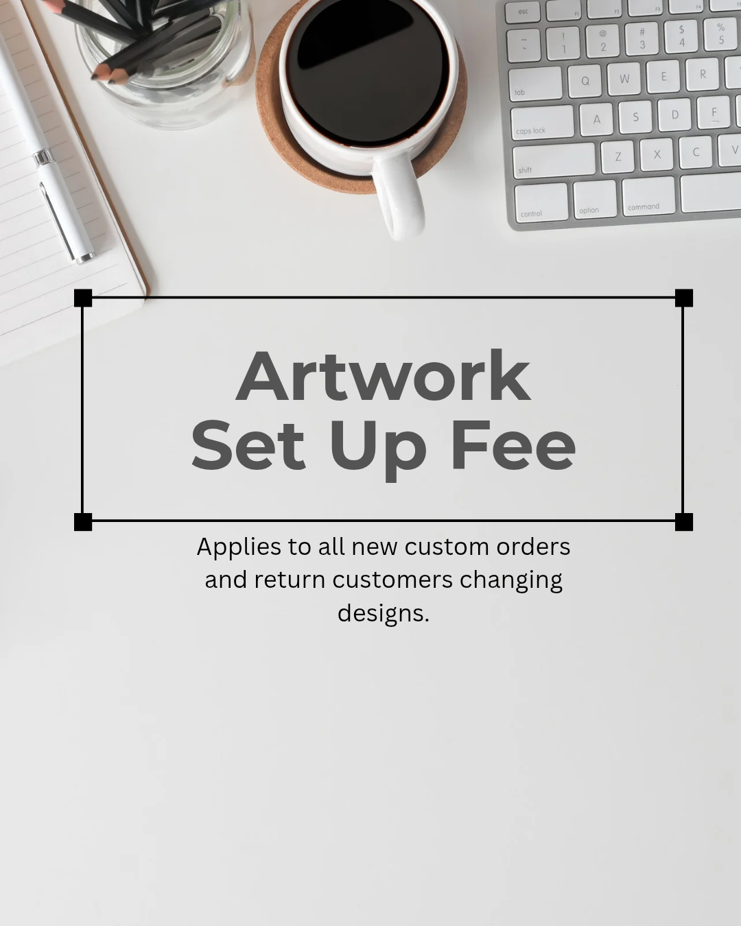 Artwork Set Up Fee