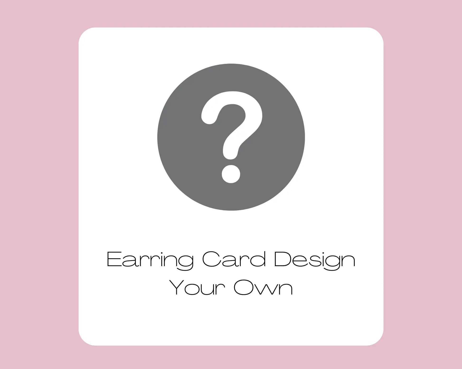 Earring Card - Design Your Own Card Paper Love Card
